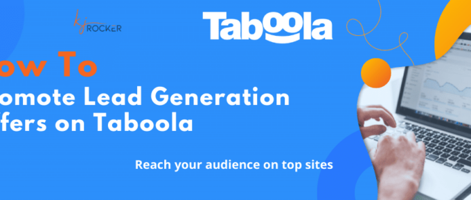 How To Promote Lead Generation Affiliate Offers on Taboola 1
