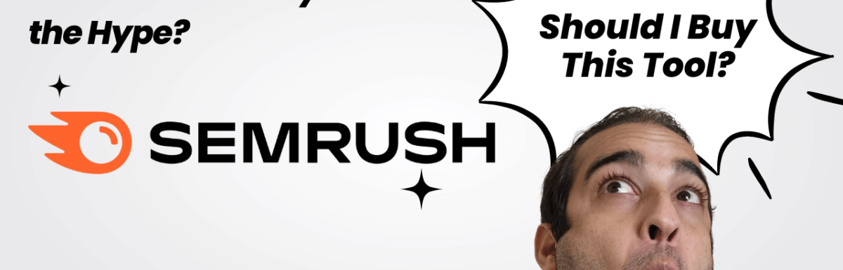 The Ultimate SEMrush Review: Is it Really Worth the Hype?